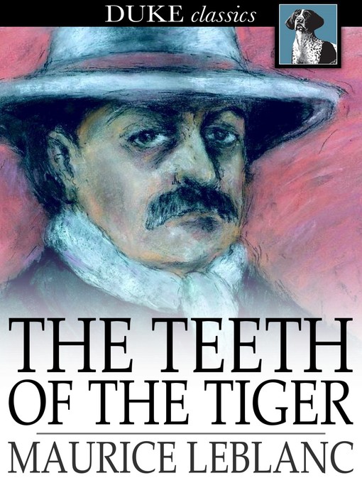 Title details for The Teeth of the Tiger by Maurice Leblanc - Available